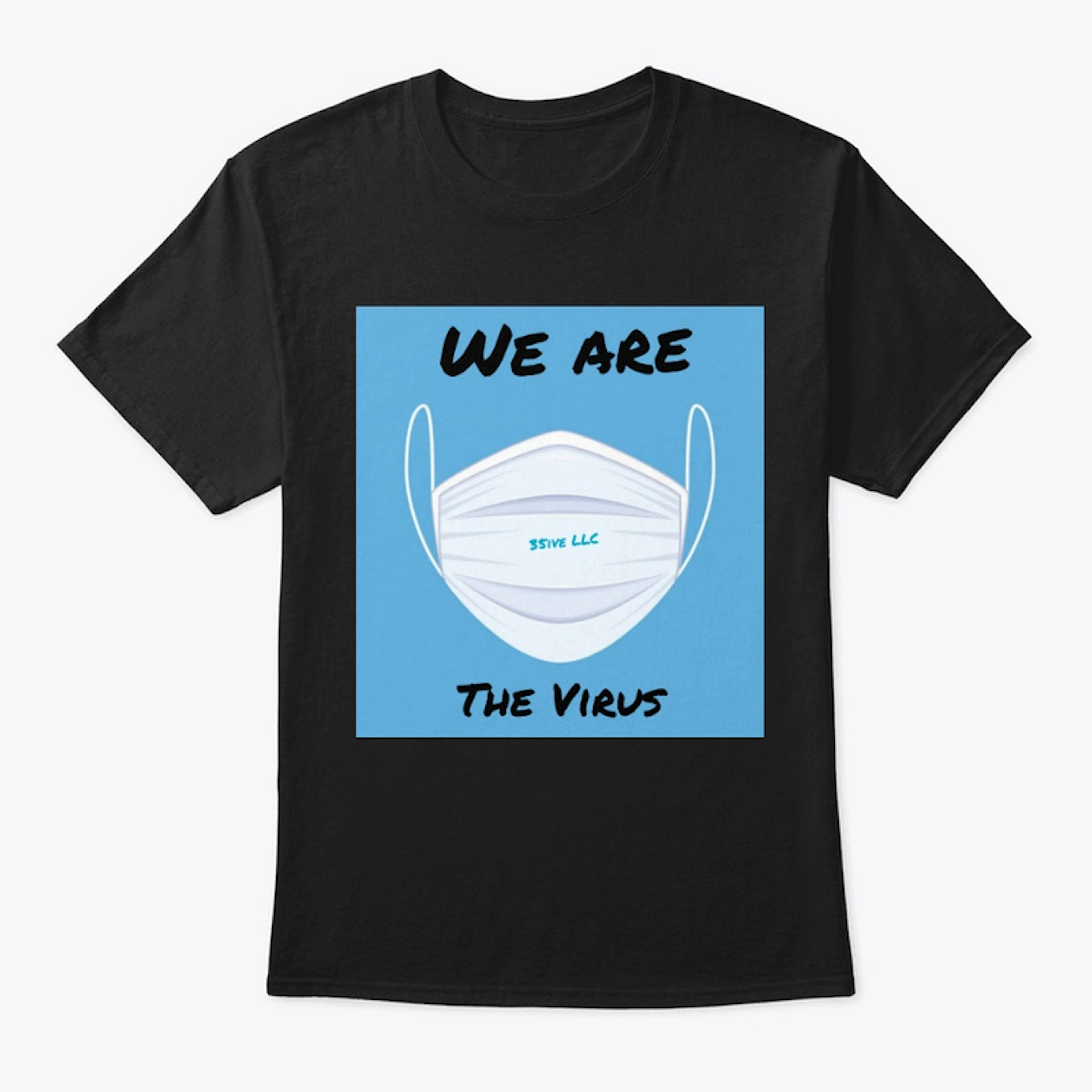 "We are the Virus" 